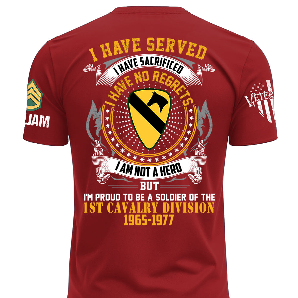 Custom Veteran Shirt I Have Served I Have Sacrificed I Have No Regrets Custom Division Rank For Veterans Military Gift K1702 MT2