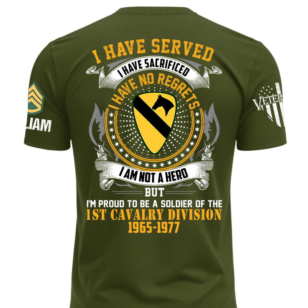 Custom Veteran Shirt I Have Served I Have Sacrificed I Have No Regrets Custom Division Rank For Veterans Military Gift K1702 MT2