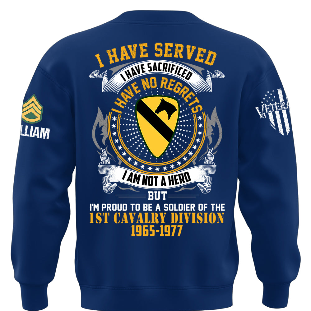 Custom Veteran Shirt I Have Served I Have Sacrificed I Have No Regrets Custom Division Rank For Veterans Military Gift K1702 MT2