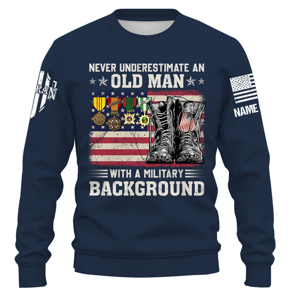 Never Underestimate An Old Man With A Military Background - Personalized Shirt Old Man Veteran K1702