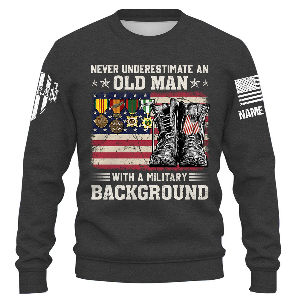Never Underestimate An Old Man With A Military Background - Personalized Shirt Old Man Veteran K1702