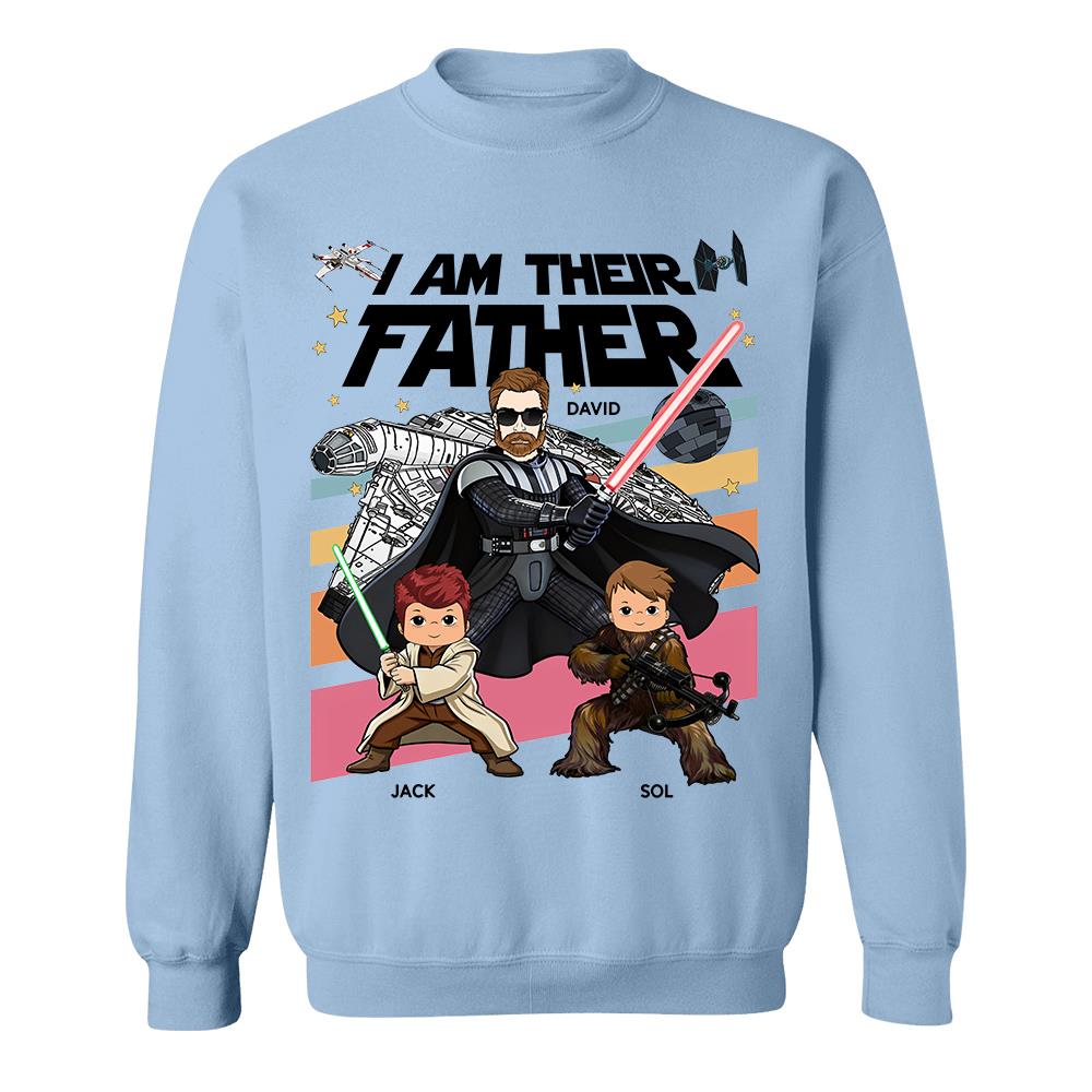I Am Their Father Personalized Shirt Gift For Dad- Father's Day 2026 T1807 Hv01