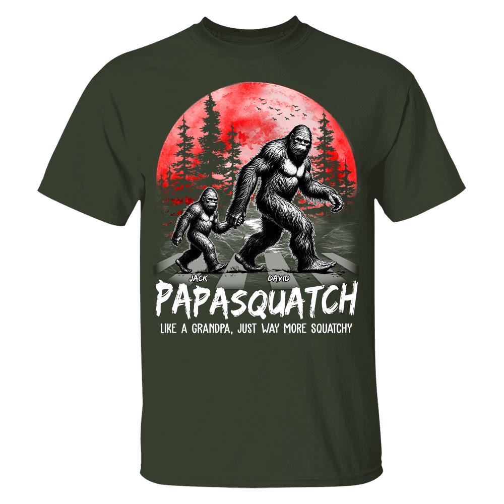 Papasquatch, Like A Grandpa, Just Way More Squatchy - Personalized Shirt Vr2 Na02 Hv01
