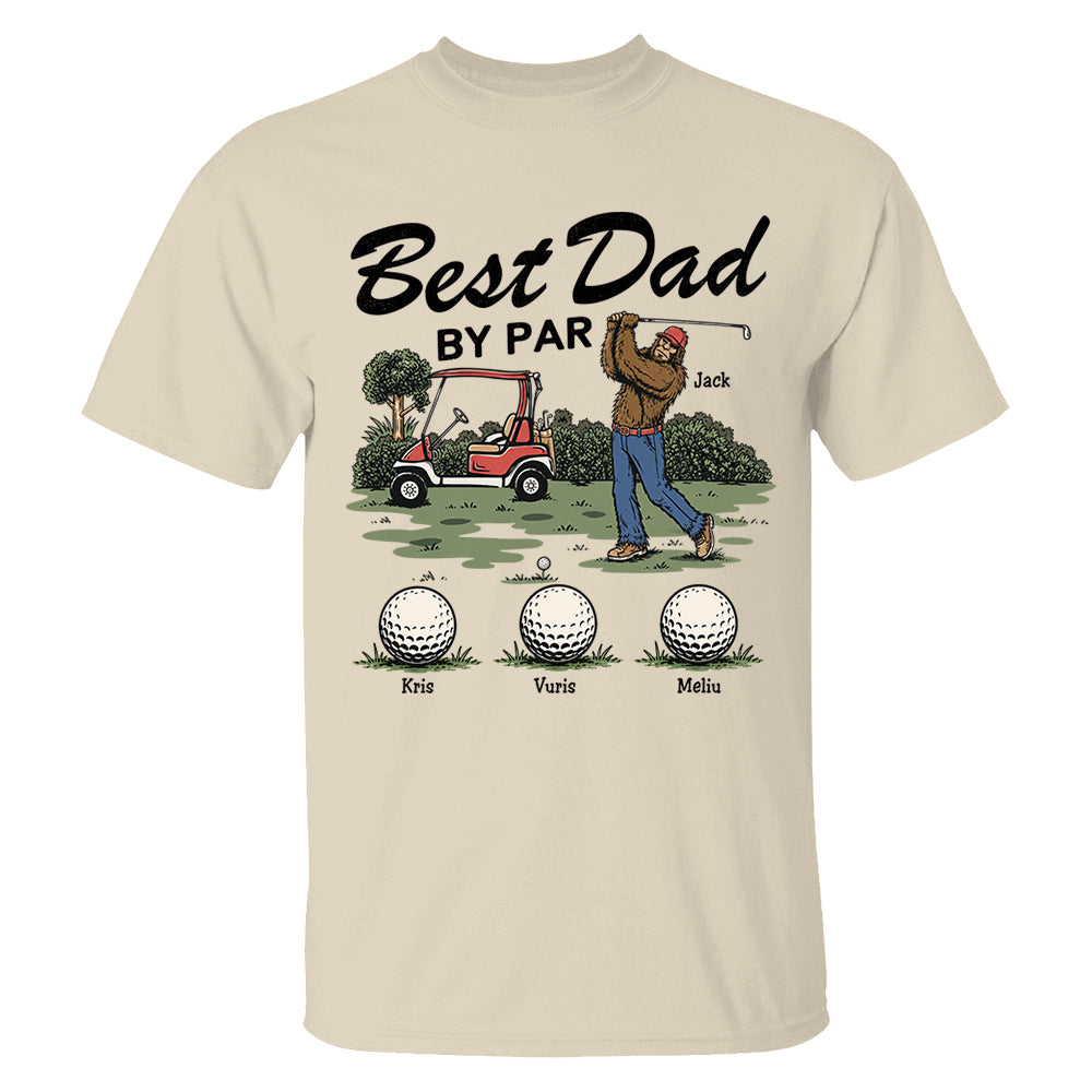 Best Dad By Par Personalized Shirt Bigfoot Golf Dad Shirt Funny Sasquatch Father's Day Gift For Golfers T1807 T24