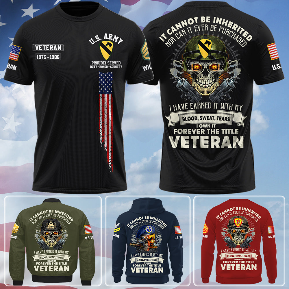 All Over Print Shirt Custom Shirt Veteran It Cannot Be Inherited Nor Can It Purchased Custom Division Military Gift For Veterans K1702 Trhn