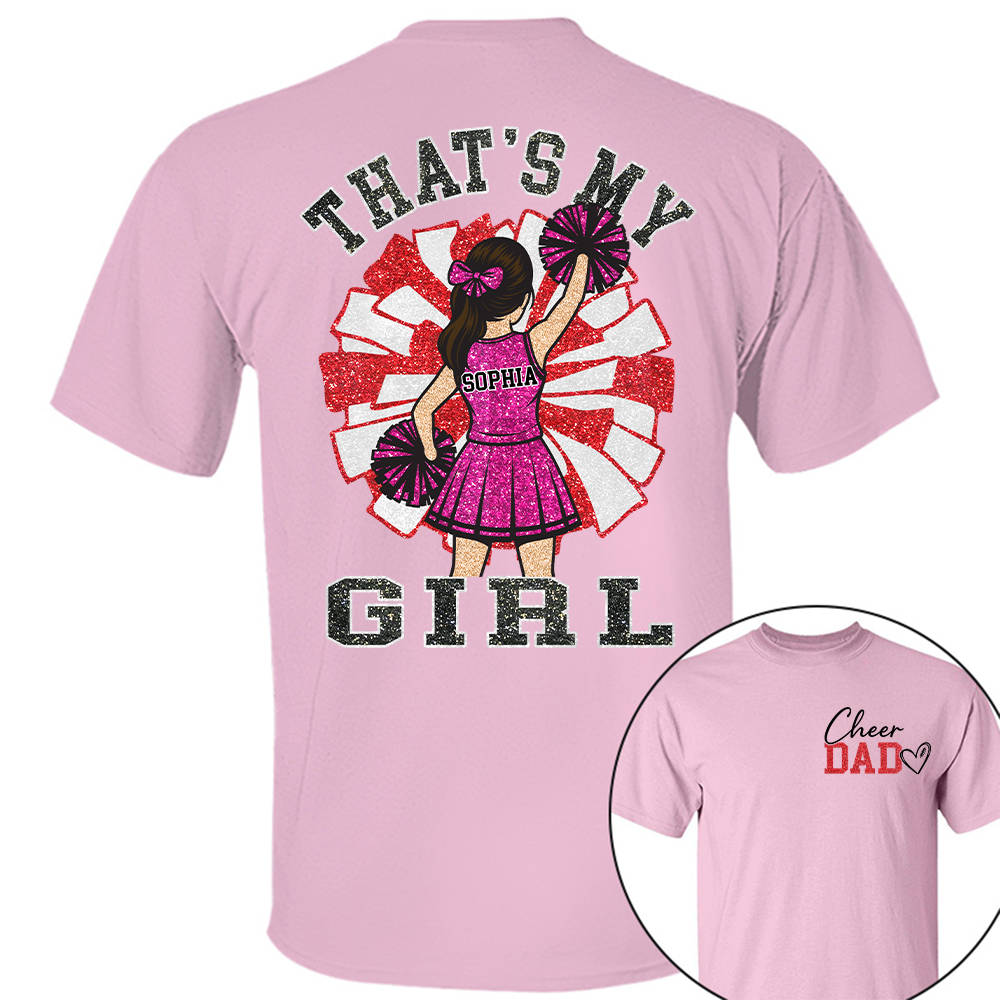 That's My Girl, Personalized Cheer Dad Shirt, Gift For Cheerleader Family T1807 Hv01