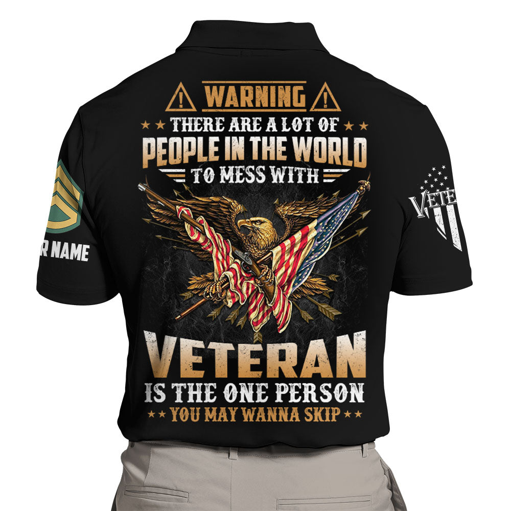 Personalized Shirt Warning There Are A Lot Of People In The World All Over Print Shirt For Veterans K1702