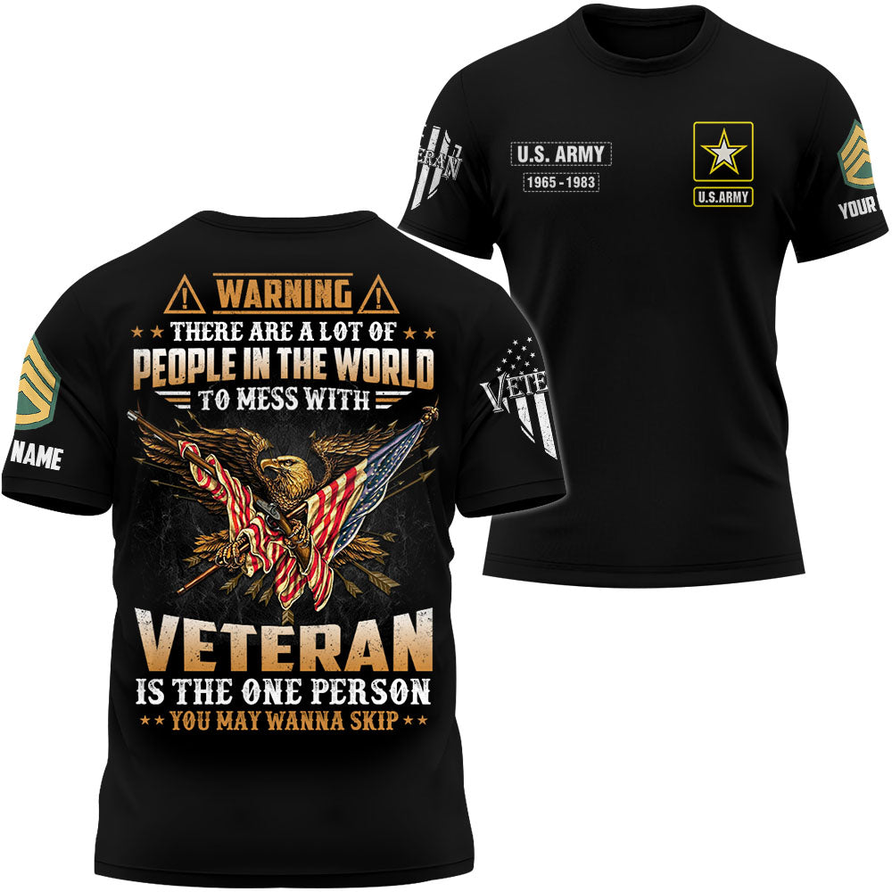 Personalized Shirt Warning There Are A Lot Of People In The World All Over Print Shirt For Veterans K1702