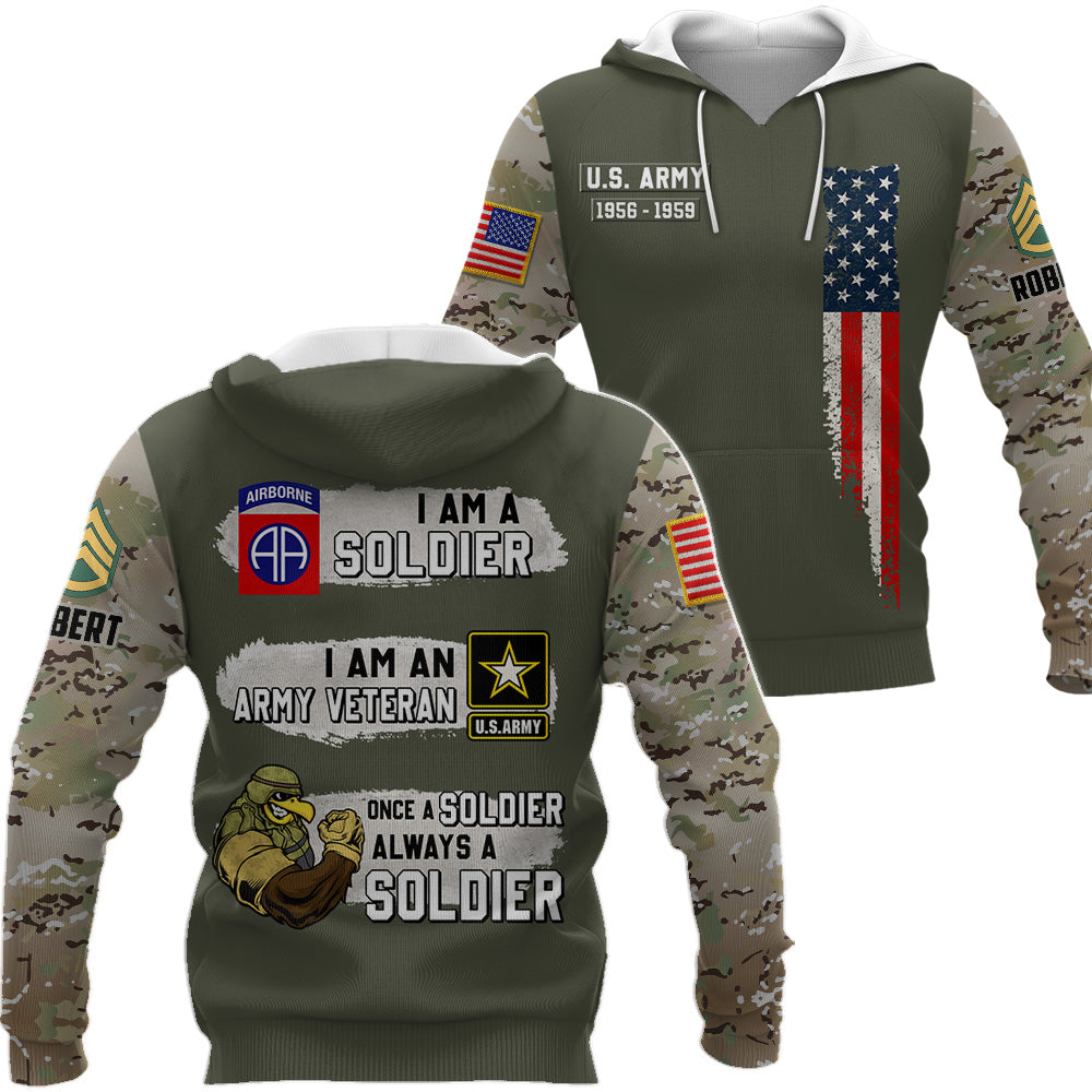 Personalized All Over Print Shirt I Am A Soldier I Am A Army Veteran Once A Soldier Always A Soldier Custom Gift For Veterans K1702 Trhn