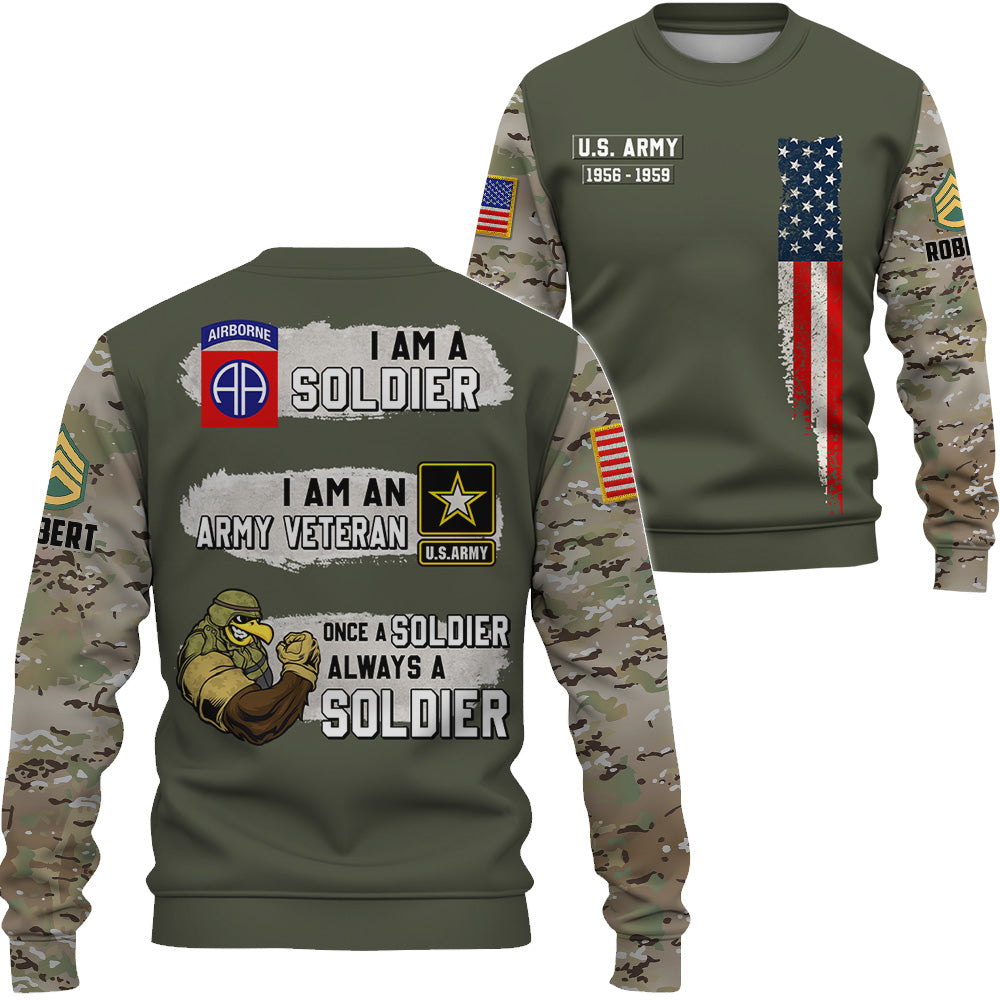 Personalized All Over Print Shirt I Am A Soldier I Am A Army Veteran Once A Soldier Always A Soldier Custom Gift For Veterans K1702 Trhn