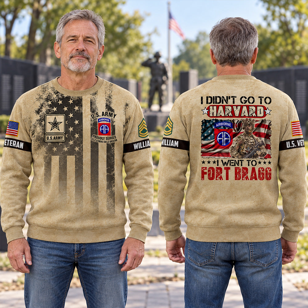 Custom Veteran Shirt I Didn't Go To Harvard I Went To Military Base Available All Military Branches Custom Gift For Veterans K1702 MT2 KL07