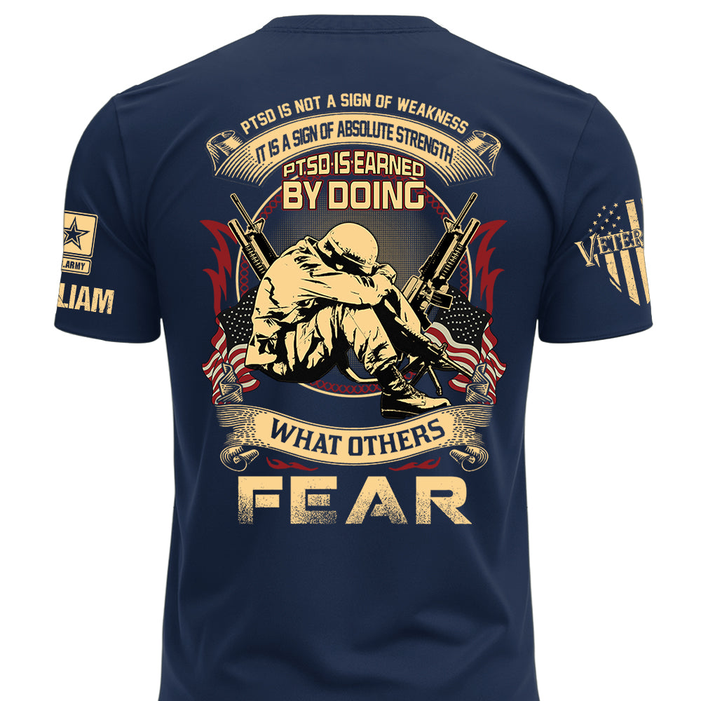 Personalized Veteran Shirt PTSD Is Not A Sign Of Weakness It Is A Sign Of Absolute Strength  Custom Military Shirt K1702 MT2