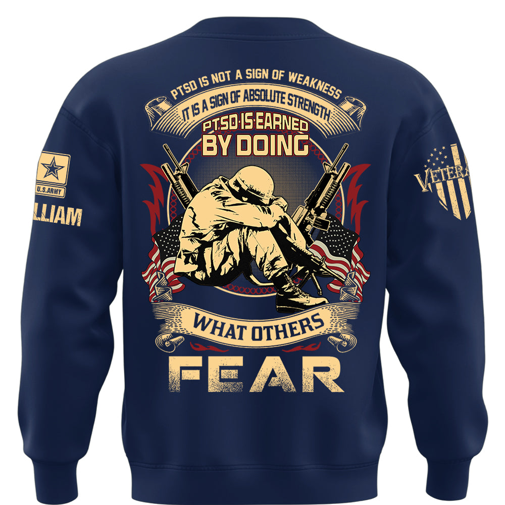 Personalized Veteran Shirt PTSD Is Not A Sign Of Weakness It Is A Sign Of Absolute Strength  Custom Military Shirt K1702 MT2