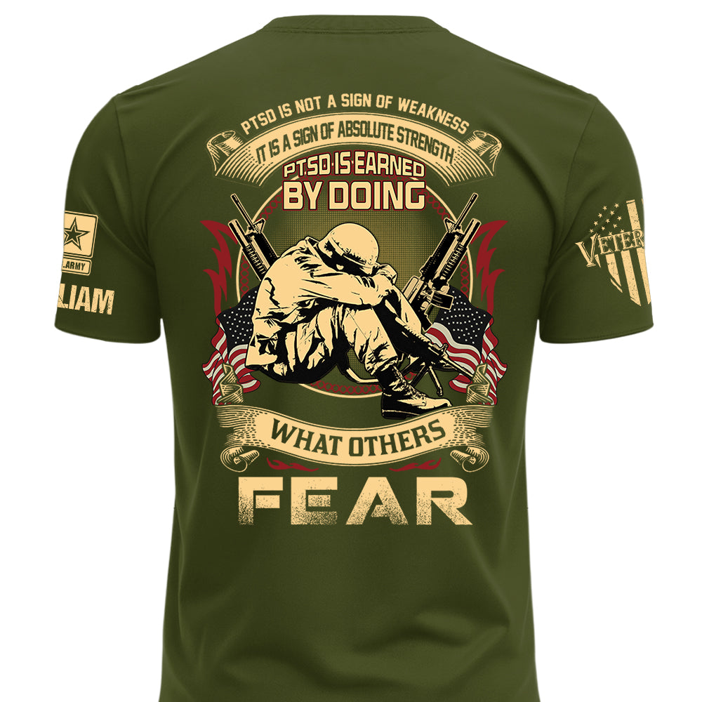 Personalized Veteran Shirt PTSD Is Not A Sign Of Weakness It Is A Sign Of Absolute Strength  Custom Military Shirt K1702 MT2