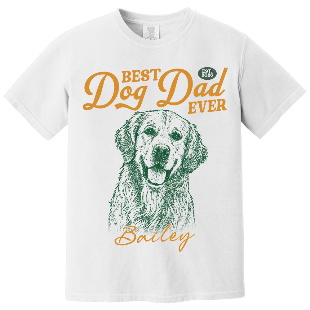 Custom Best Dog Dad Ever Shirt, Pet Lover,  Gift For Dad, Grandpa L0411 Hv01