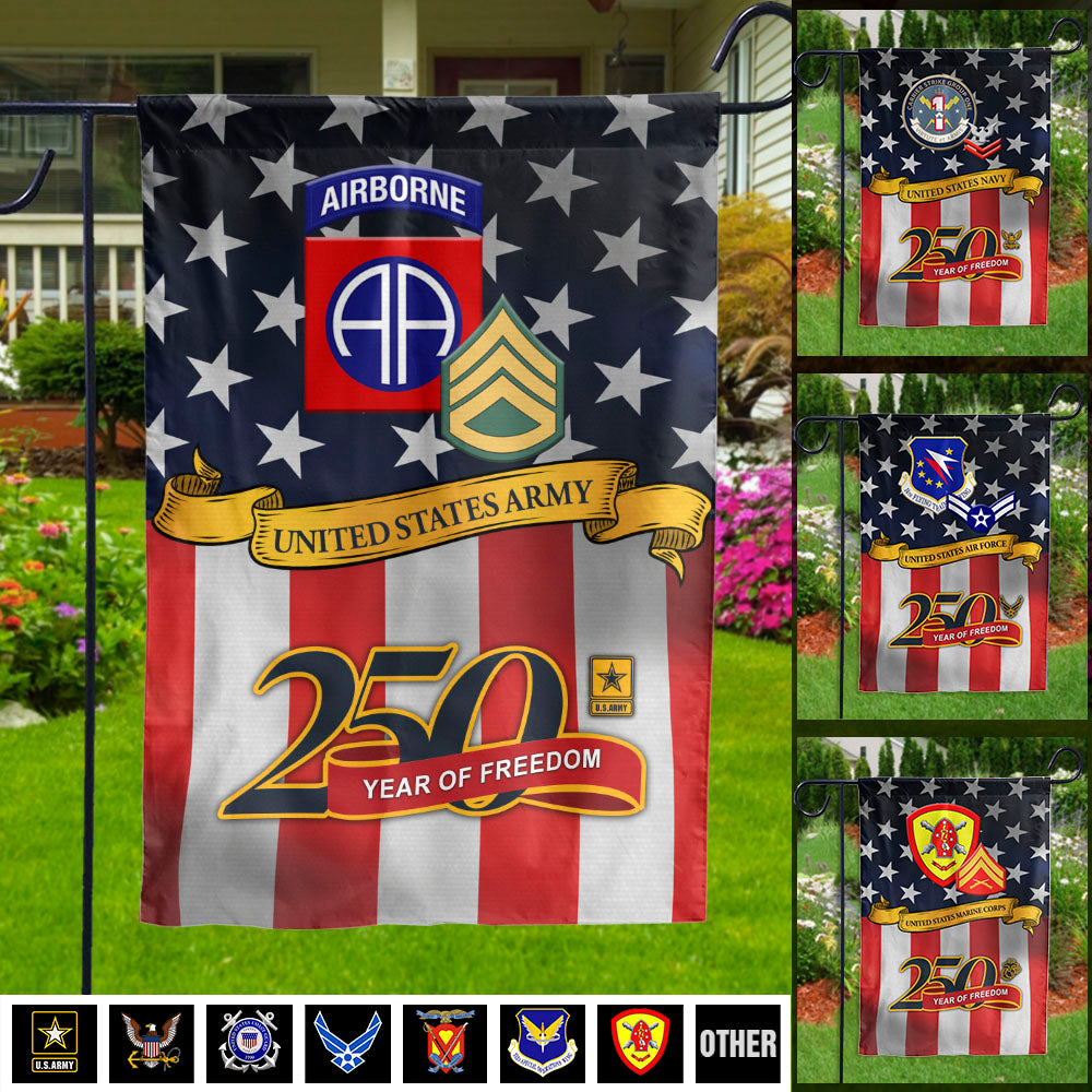 Custom Gift US Military 250 Years Of Freedom Garden Flag Available All Military Branches Gift For Veterans K1702 MT2