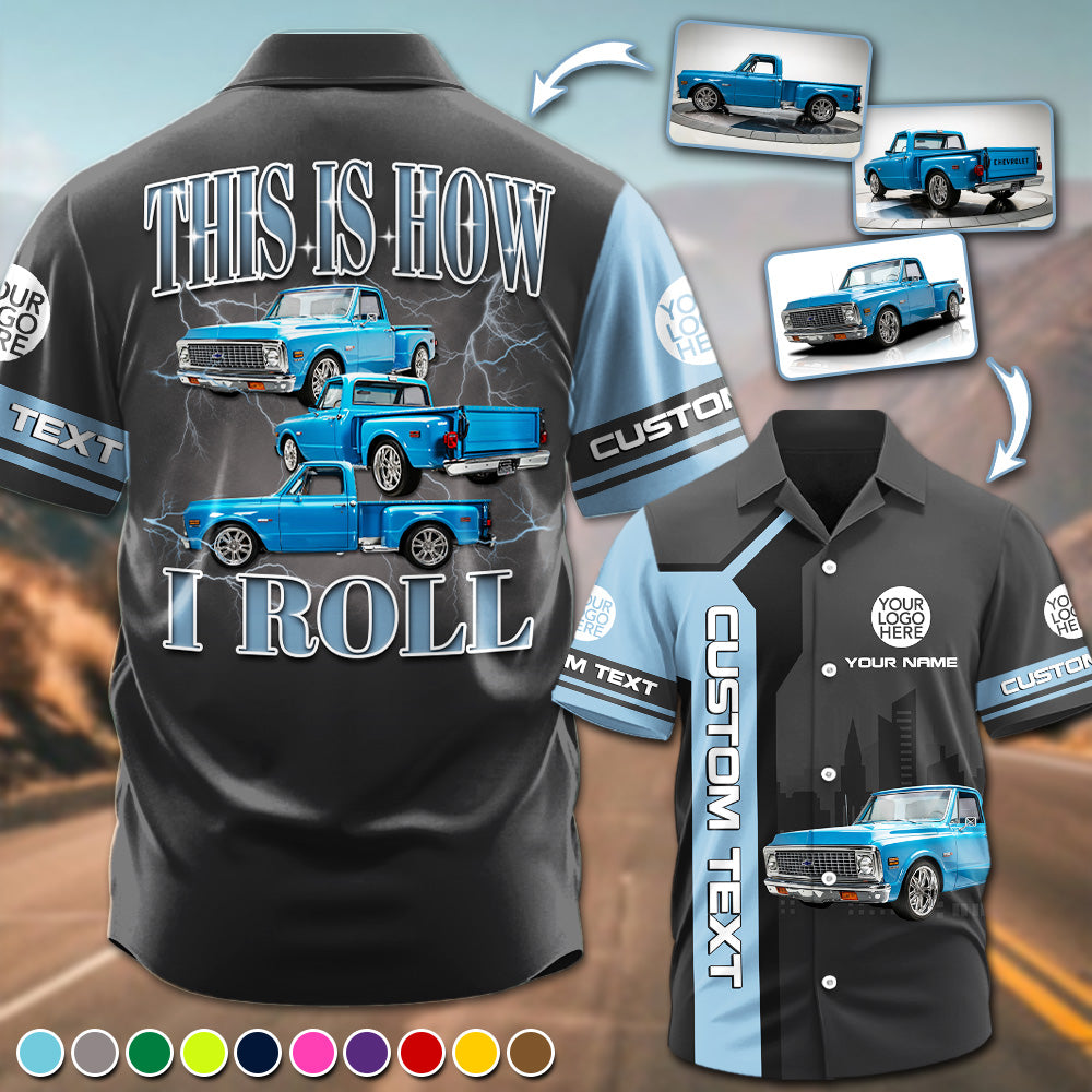 This Is How I Roll - Custom Pickup Truck Photo Hawaiian Shirts - Gift For Car Lovers A2110 Pt99