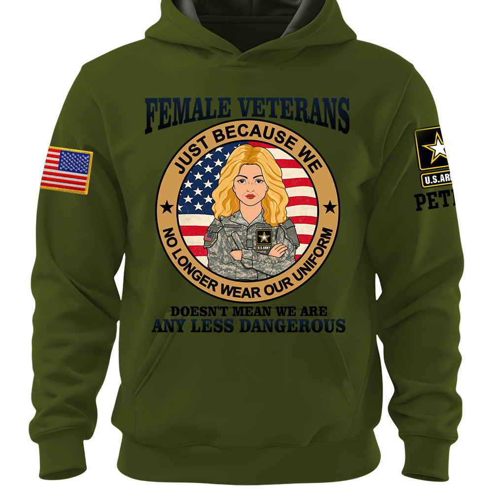 Personalized Shirt Female Veterans Just Because We No Longer Wear Our Uniform Custom Gift For Female Veteran K1702 MT2