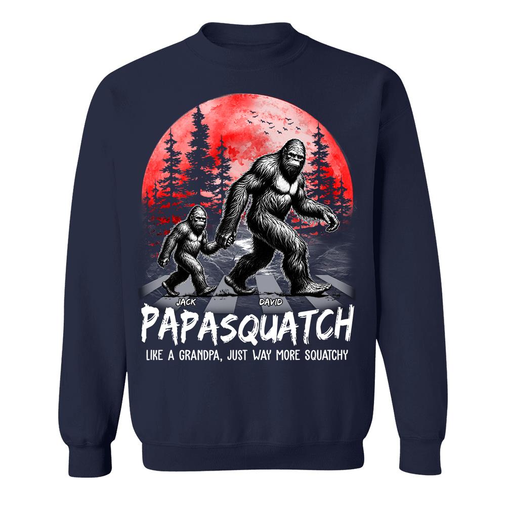 Papasquatch, Like A Grandpa, Just Way More Squatchy - Personalized Shirt Vr2 Na02 Hv01