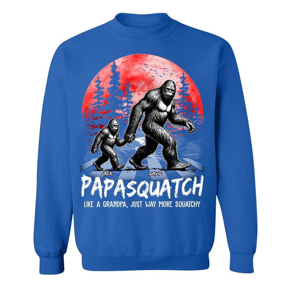 Papasquatch, Like A Grandpa, Just Way More Squatchy - Personalized Shirt Vr2 Na02 Hv01
