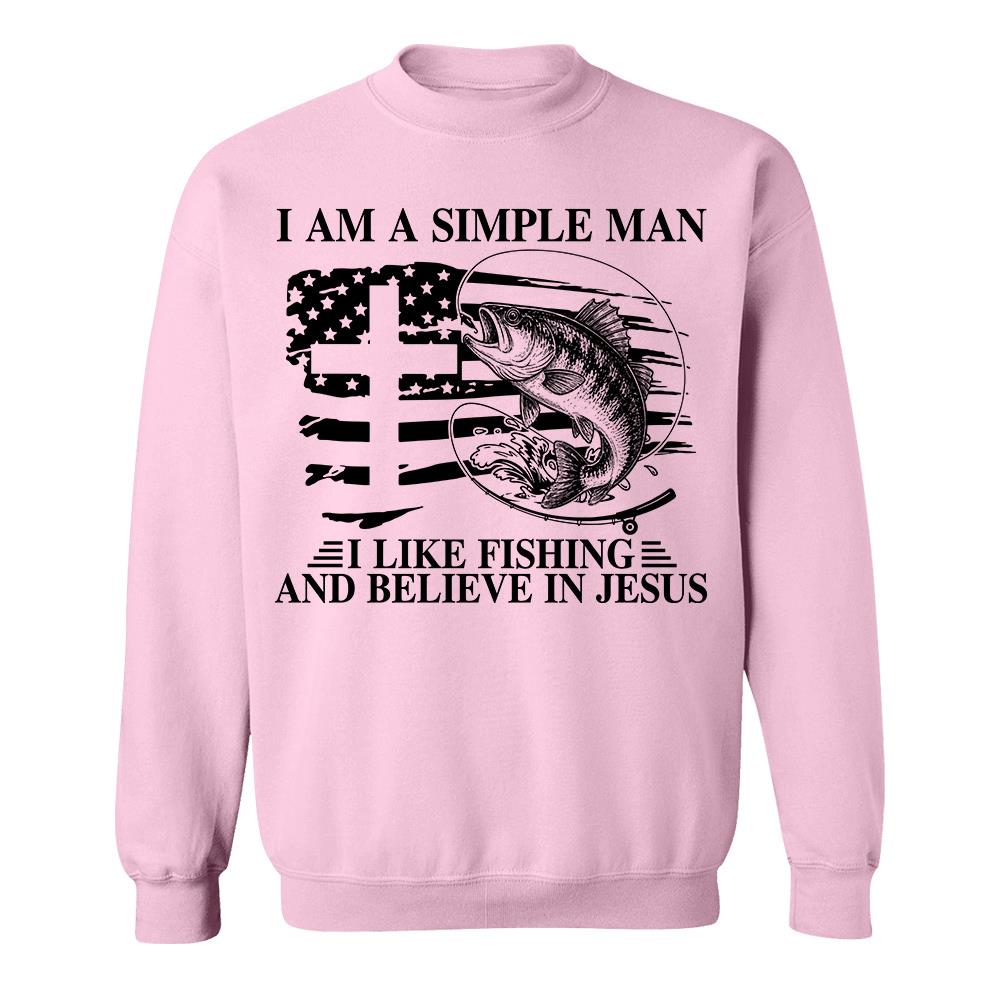 I Am A Simple Man I Like Fishing and Believe in Jesus Shirt, Christian Fisher Shirt, Jesus Fishing Shirt Na02 Hv01