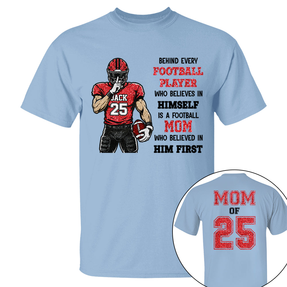 Behind Every Football Player Shirt Gift For Her Him Sports Mom L0411 VH01