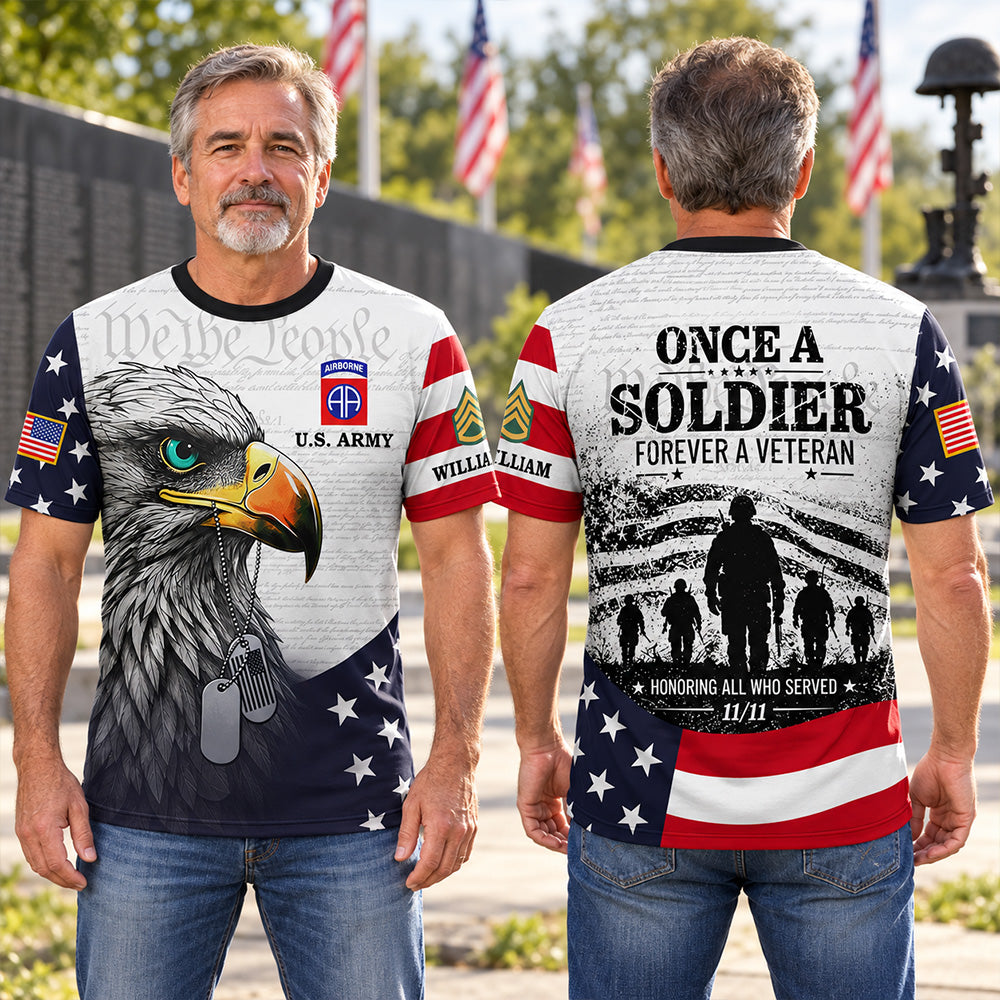 Custom Veteran Shirt Once Soldier For A Veteran Honoring All Who Served Veterans Day Shirt Honor Your Service All Over Print Shirt K1702 MT2 KL07