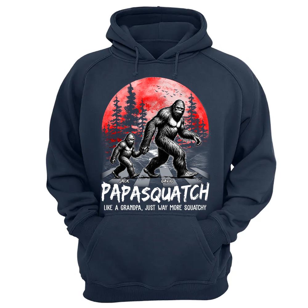 Papasquatch, Like A Grandpa, Just Way More Squatchy - Personalized Shirt Vr2 Na02 Hv01