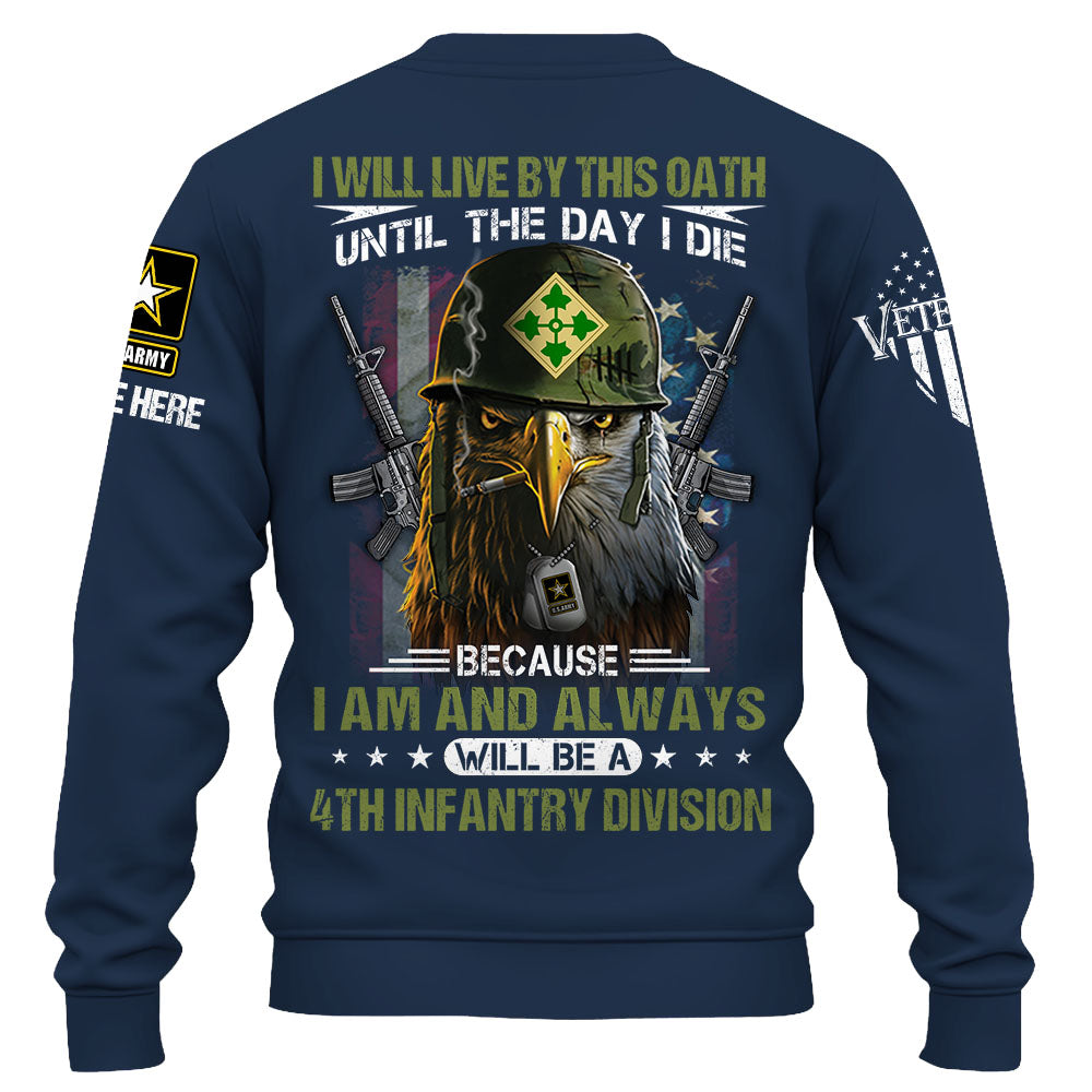Custom Shirt I Will Live By This Oath Until The Day I Die Because I Am And Always Will Be A Veteran Shirt K1702