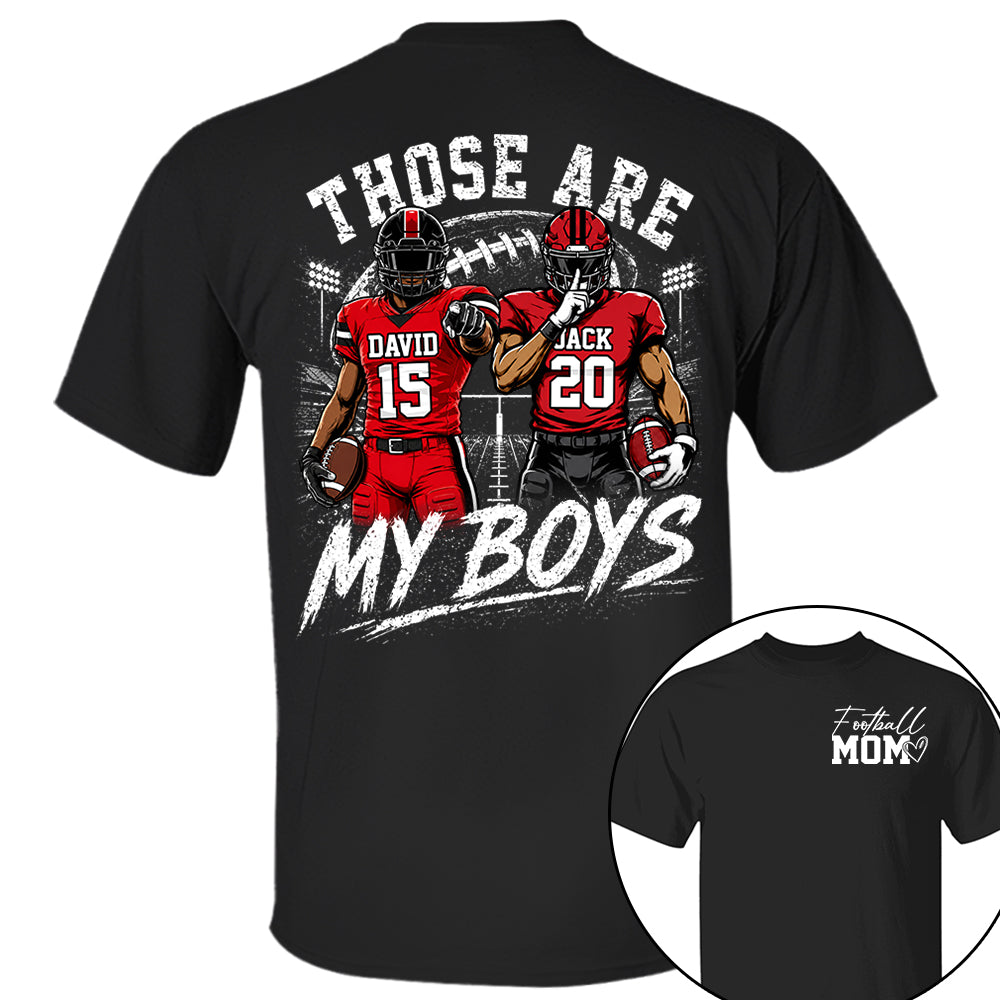 Personalized Football Mom Shirt, Custom Those Are My Boys T-Shirt, Team Name & Player Number Tee, Football Season Gift Na02 Hv01