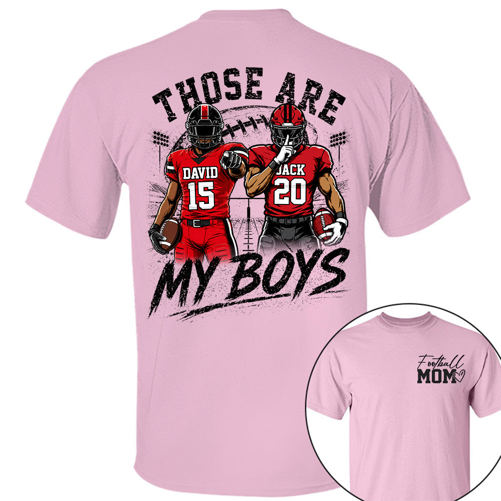 Personalized Football Mom Shirt, Custom Those Are My Boys T-Shirt, Team Name & Player Number Tee, Football Season Gift Na02 Hv01