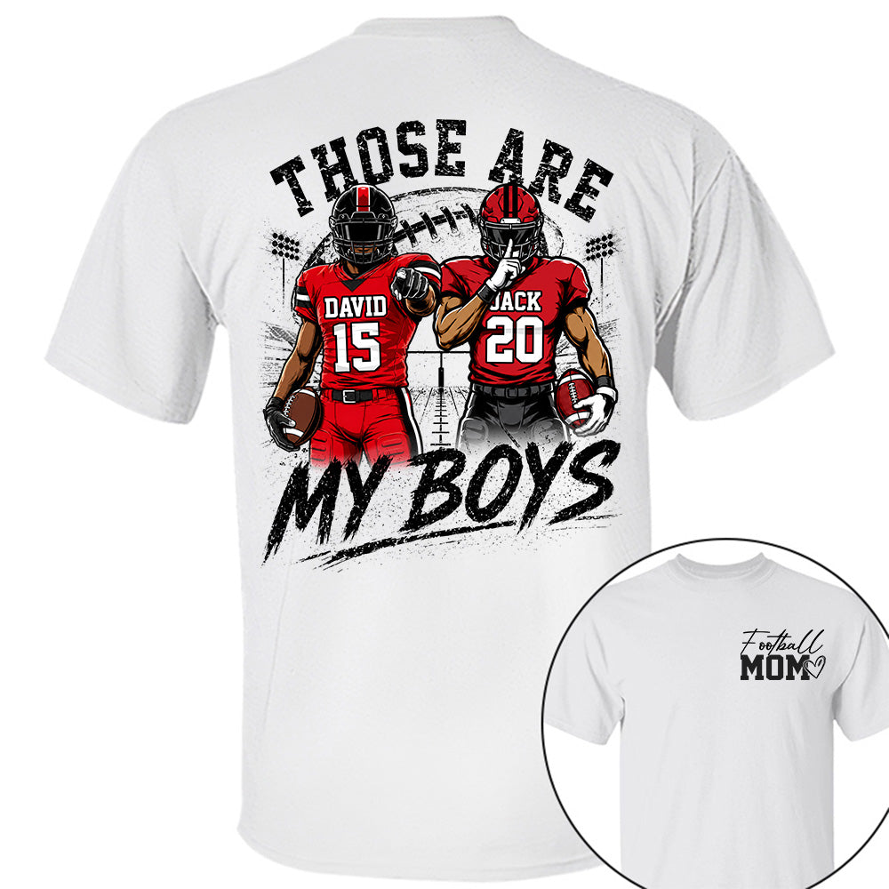 Personalized Football Mom Shirt, Custom Those Are My Boys T-Shirt, Team Name & Player Number Tee, Football Season Gift Na02 Hv01
