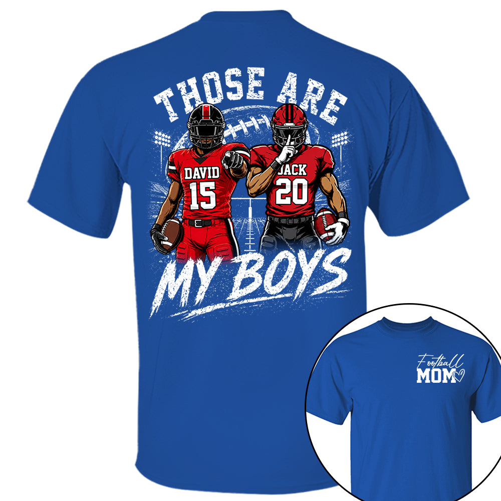Personalized Football Mom Shirt, Custom Those Are My Boys T-Shirt, Team Name & Player Number Tee, Football Season Gift Na02 Hv01