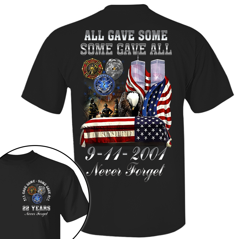 All Gave Some Some Gave All 22 Year Anniversary 9-11-2001 Never Forget Personalized Shirt For Firefighter K1702