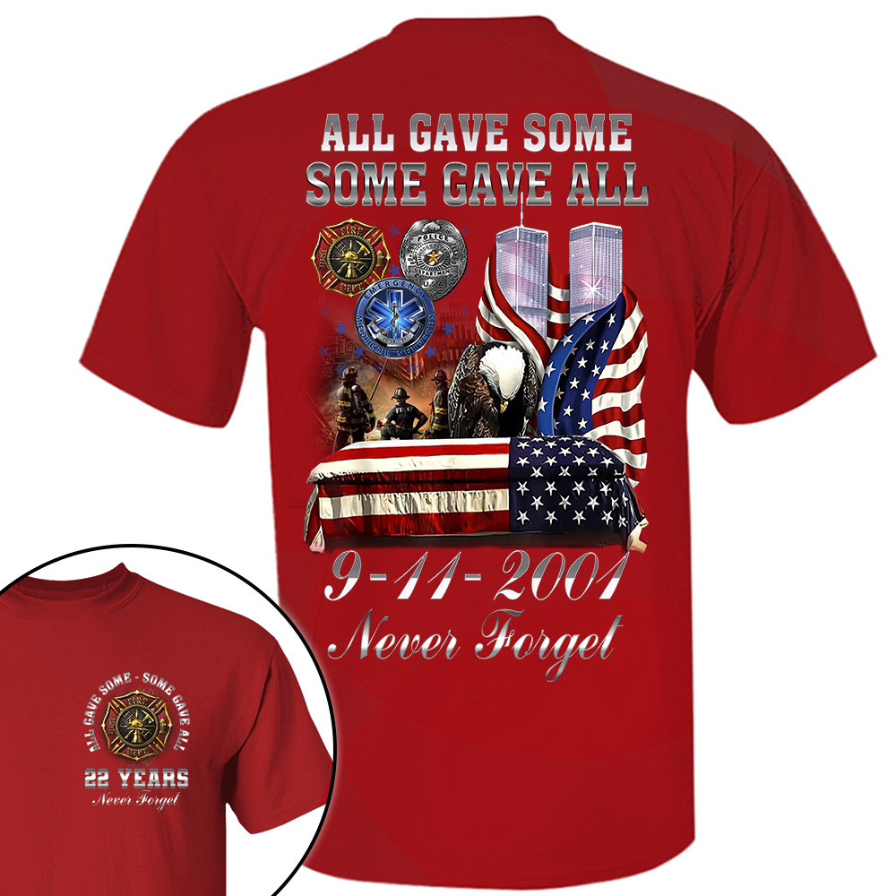 All Gave Some Some Gave All 22 Year Anniversary 9-11-2001 Never Forget Personalized Shirt For Firefighter K1702