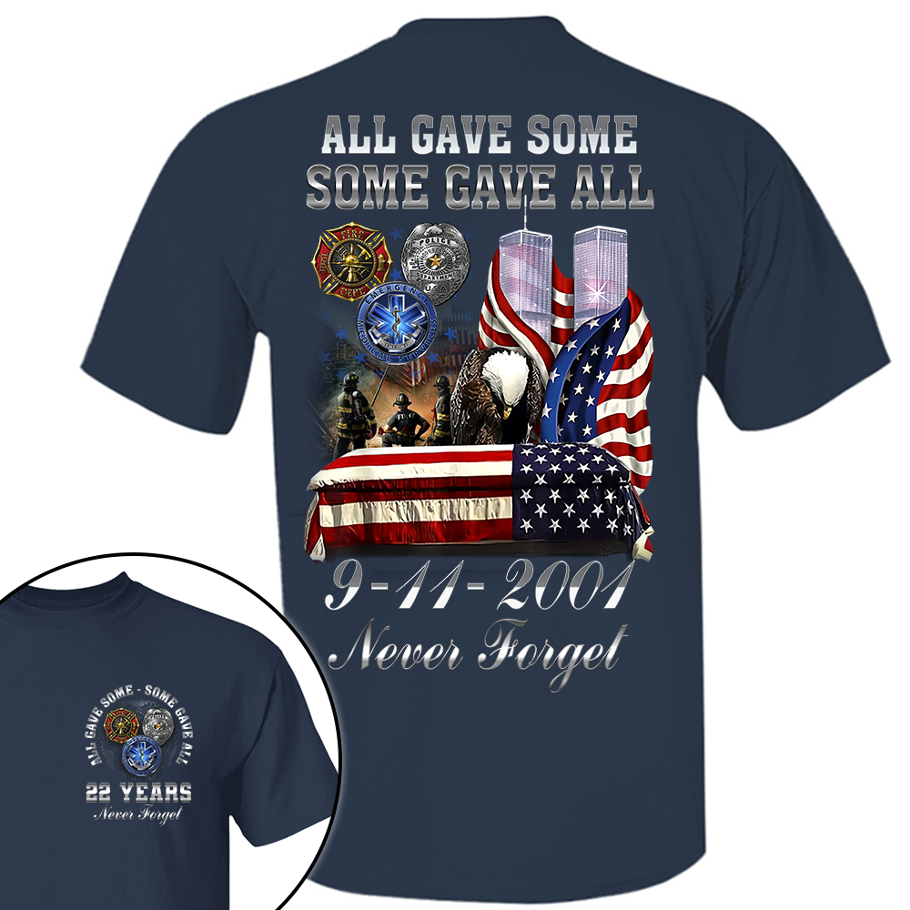 All Gave Some Some Gave All 22 Year Anniversary 9-11-2001 Never Forget Personalized Shirt For Firefighter K1702