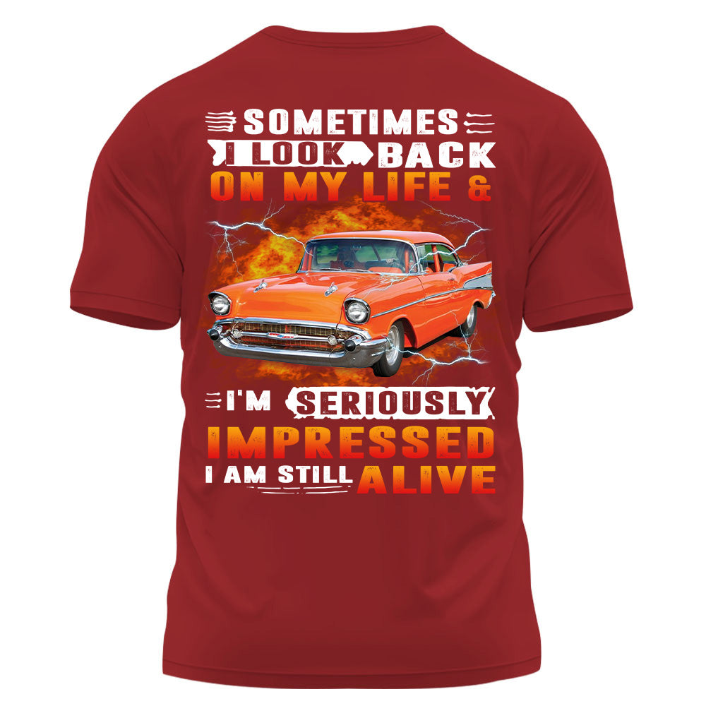 Custom Photo Shirt Sometimes I Look Back On My Life And I'm Seriously Impressed I Am Still Alive K1702 Trhn