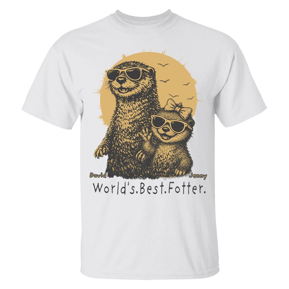 Personalized World's Best Fotter Shirt Father Day Gifts for Dad Funny Papa Shirt Cool Daddy Otter Tee T1807 Hv01