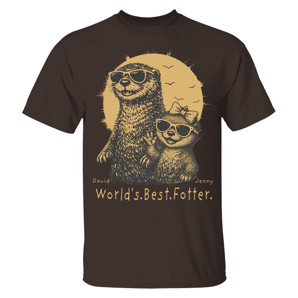 Personalized World's Best Fotter Shirt Father Day Gifts for Dad Funny Papa Shirt Cool Daddy Otter Tee T1807 Hv01