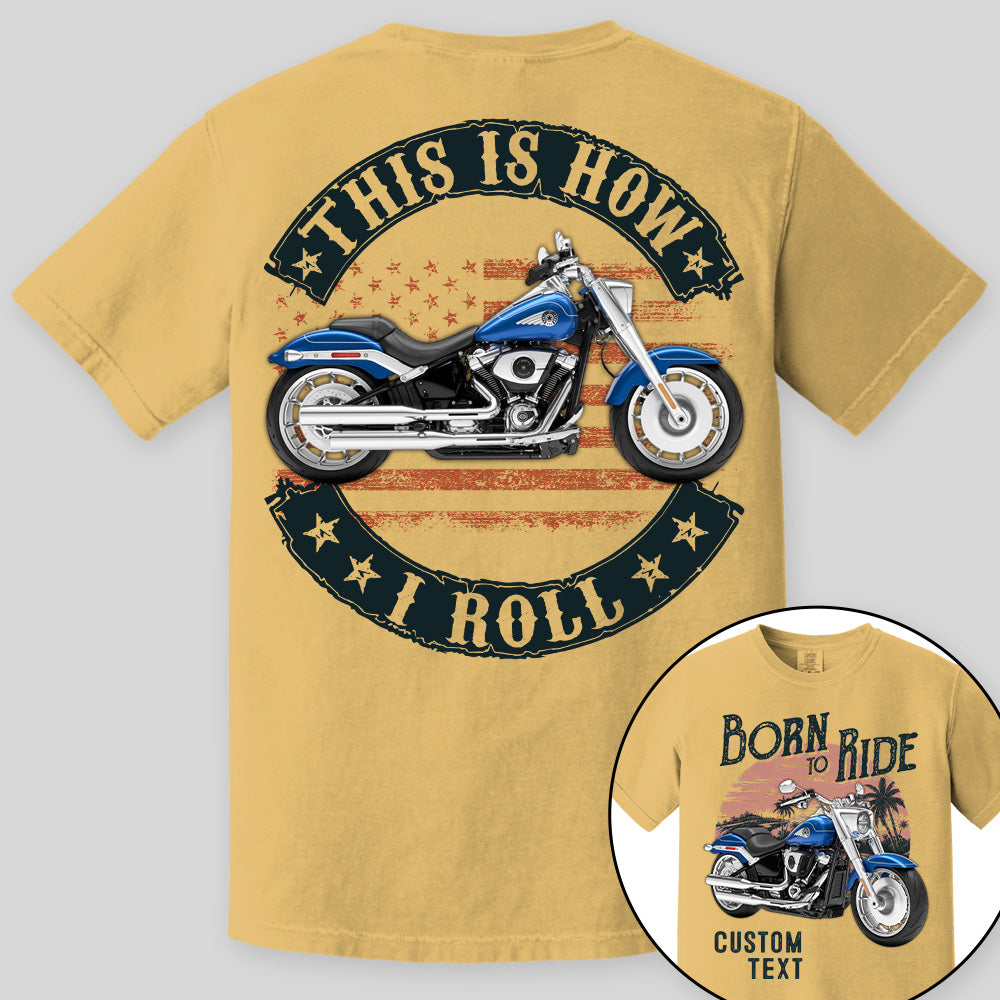 Born To Ride - This Is How I Roll -Personalized Upload Vehicle Photo For Biker A2110 Pt99