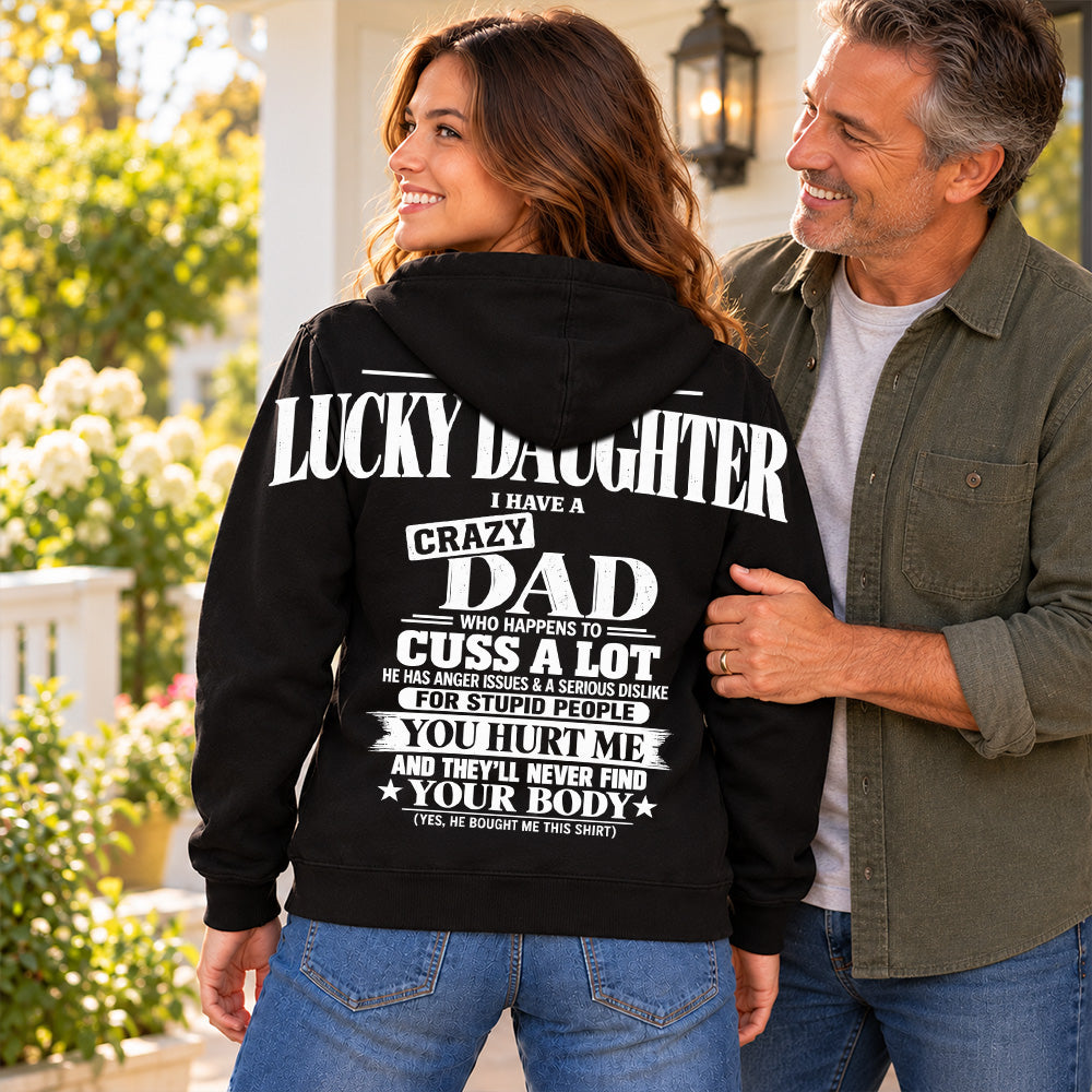 I Am A Lucky Daughter I Have A Crazy Dad Oversized Shoulder Print Shirt T24