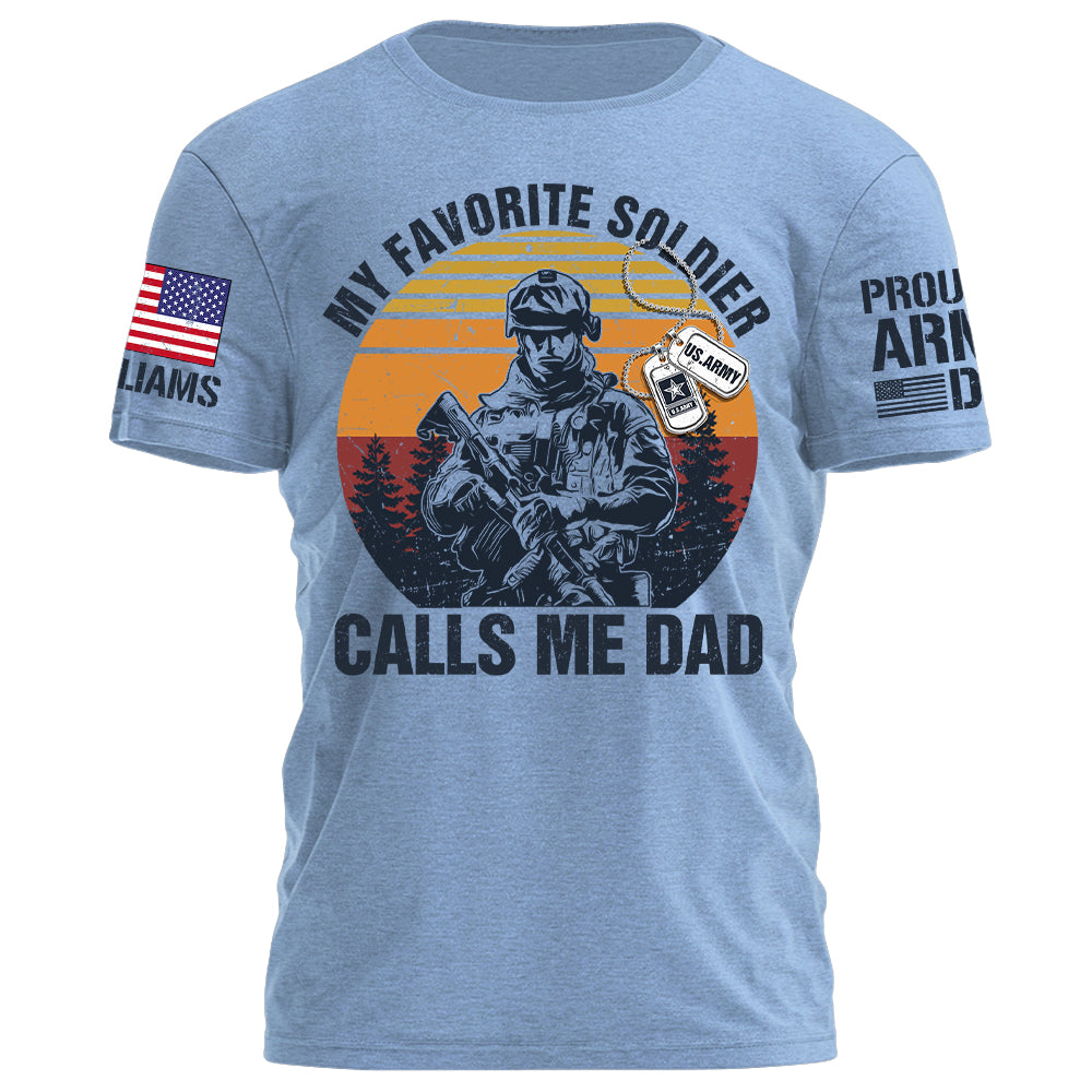 My Favorite Soldier Calls Me Mom Dad Proud Army Family Personalized Shirt For Military Family Member K1702 Hv01