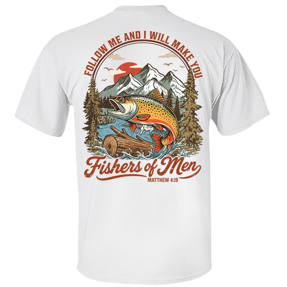 Follow Me and I Will Make You Fishers of Men Shirt - Matthew 4:19 Christian Fishing Shirt Hv01