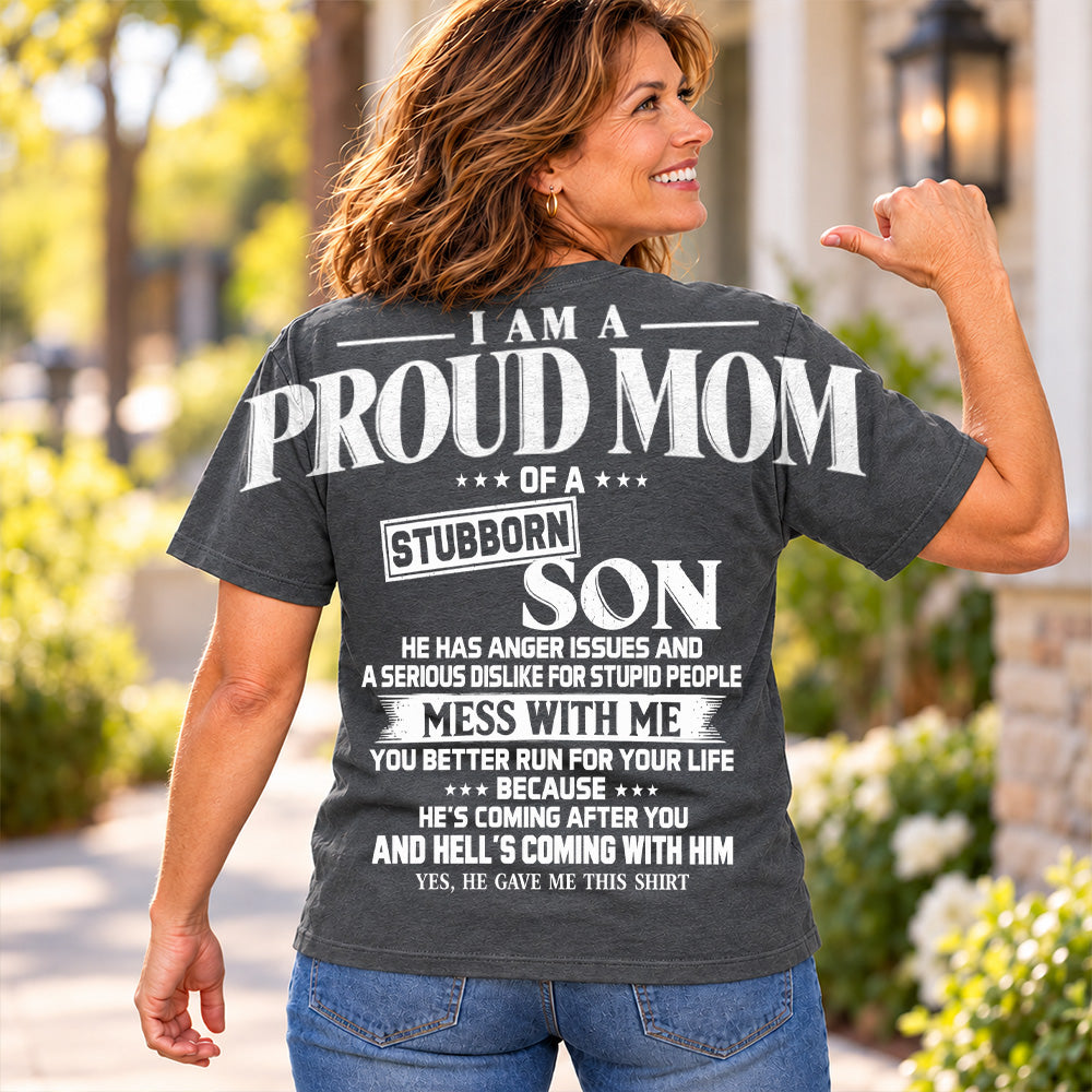 I Am A Proud Mom Of A Stubborn Son Oversized Shoulder Print Shirt T24
