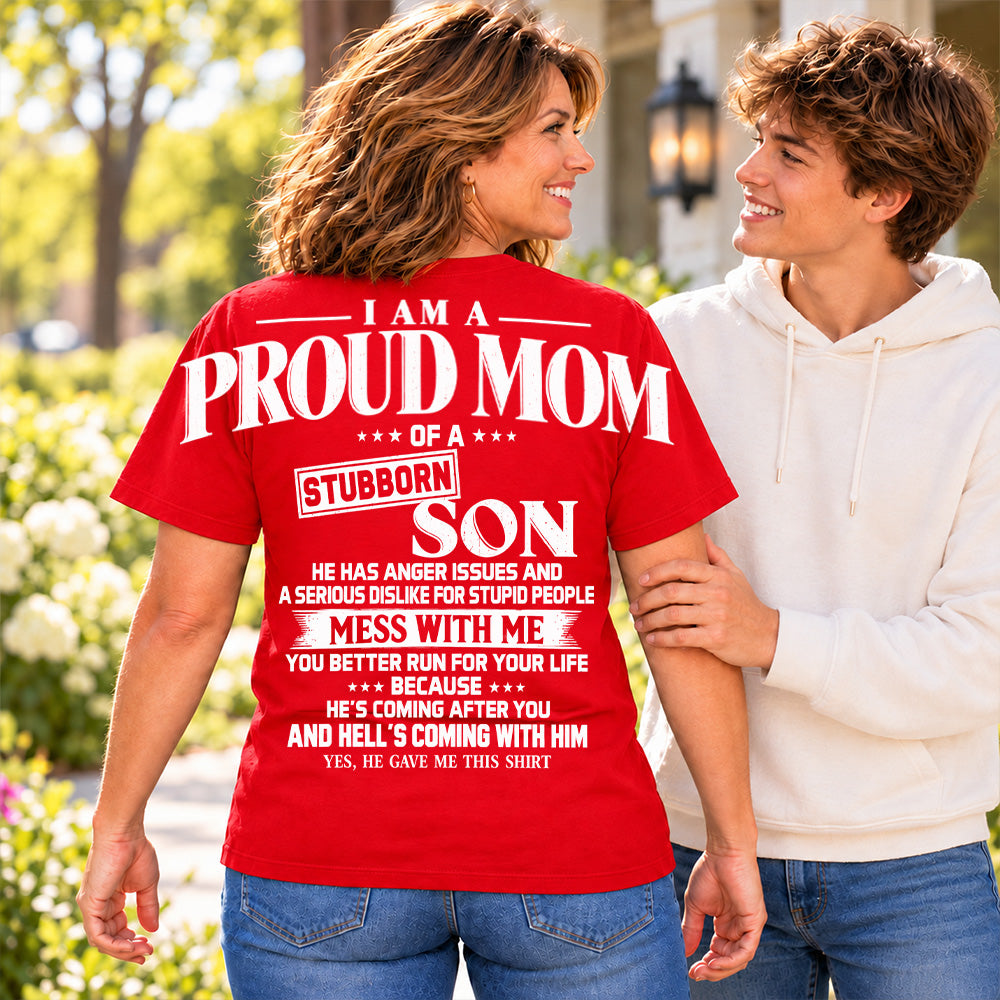 I Am A Proud Mom Of A Stubborn Son Oversized Shoulder Print Shirt T24