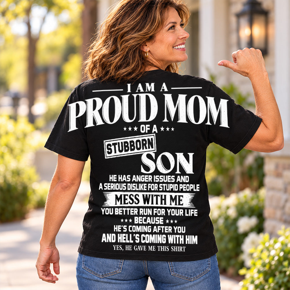I Am A Proud Mom Of A Stubborn Son Oversized Shoulder Print Shirt T24