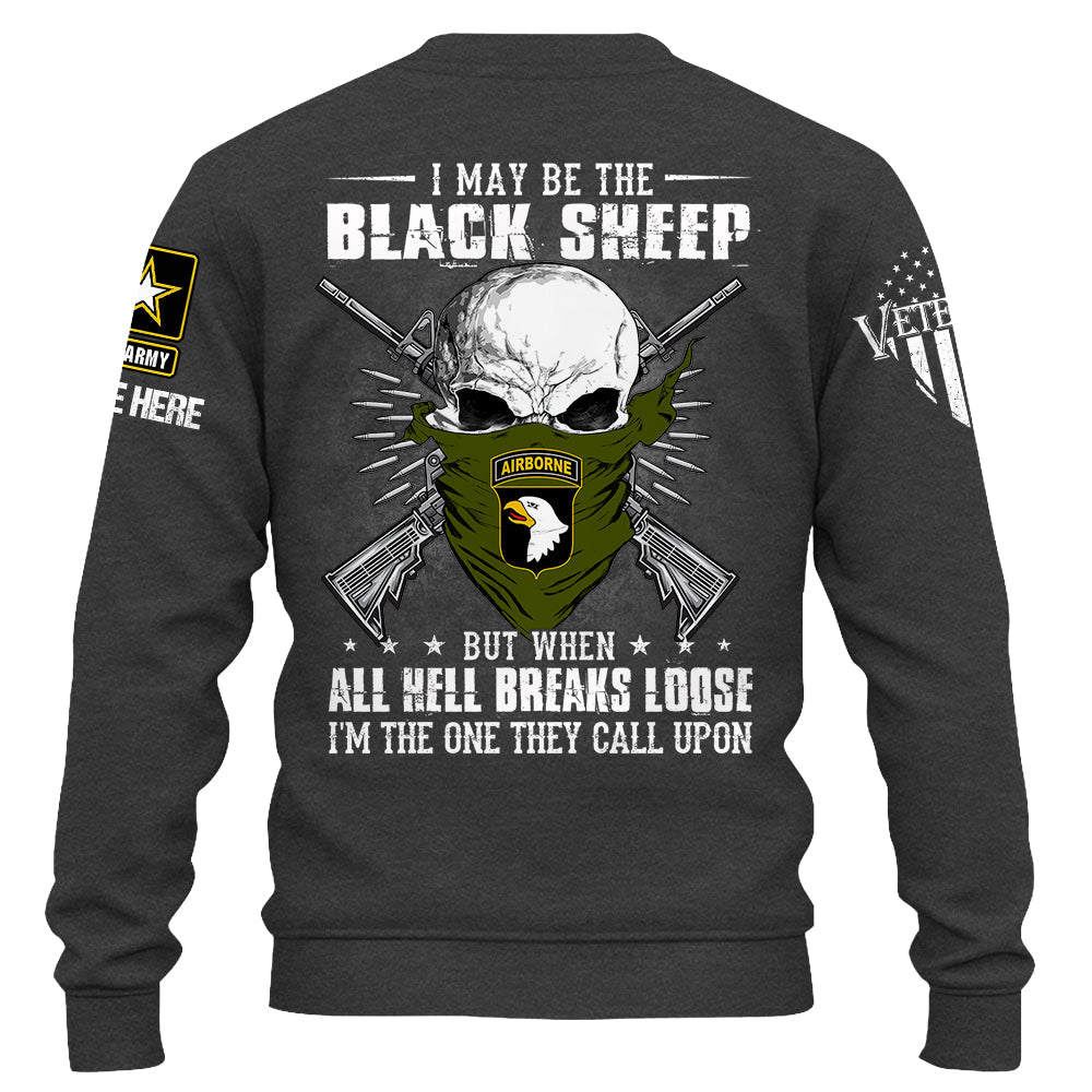 Personalized Shirt I May Be The Black Sheep But When All Hell Breaks Loose Custom Shirt For Veterans K1702
