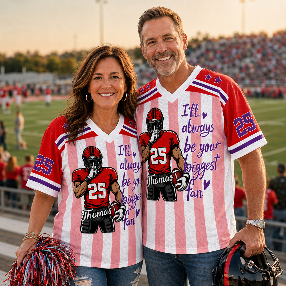 I Will Always Be Your Biggest Fan, Personalized American Football Team Shirt, Football GameDay Custom Shirt MI209 Hv01