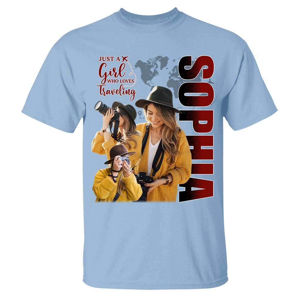 Just A Girl Who Loves Traveling – Custom Photo Vacation T-Shirt for Adventure Lovers Vr2 NA02 Hv01