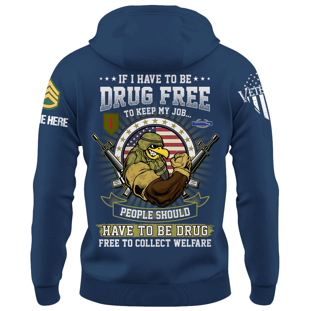 Personalized Shirt If I Have To Be Drug Free To Keep My Job Gift For Veteran K1702 Trhn